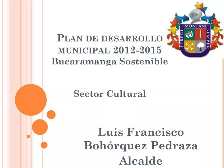 plan de desarrollo municipal 2012 2015 bucaramanga sostenible sector cultural