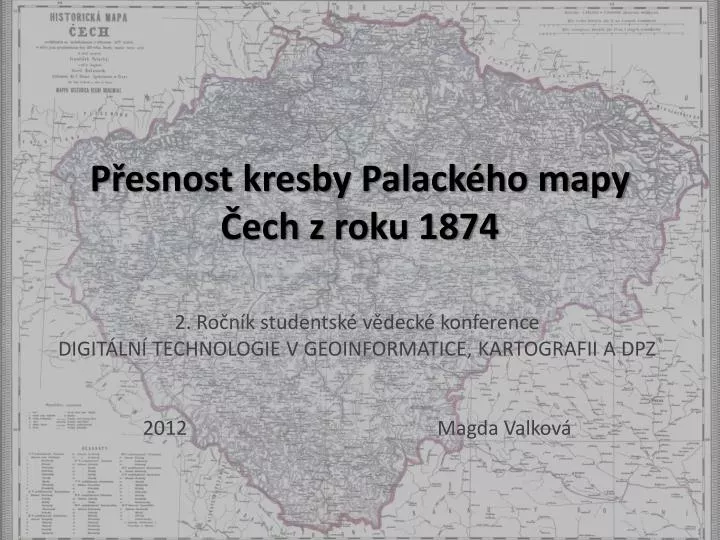 p esnost kresby palack ho mapy ech z roku 1874