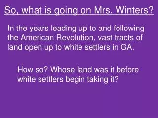 So, what is going on Mrs. Winters?