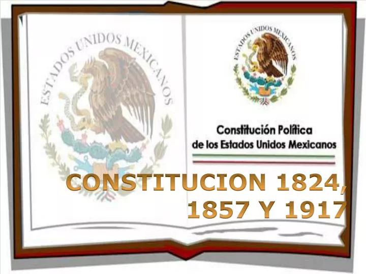 constitucion 1824 1857 y 1917