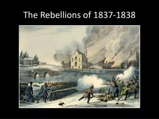 The Rebellions of 1837-1838