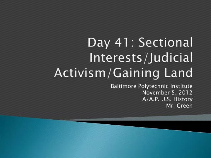day 41 sectional interests judicial activism gaining land