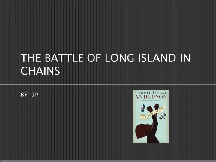 the battle of long island in chains