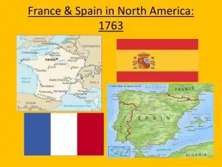 France &amp; Spain in North America: 1763