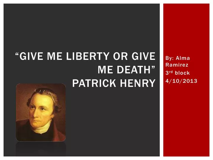 give m e liberty o r give m e death patrick henry