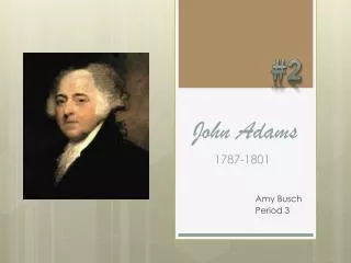 John Adams 1787-1801