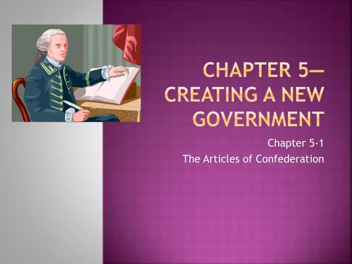 chapter 5 creating a new government