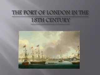 The port of London in the 18th century
