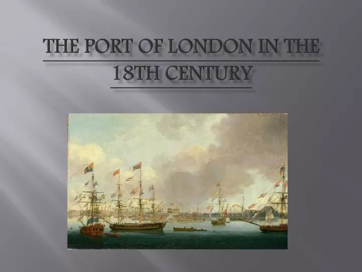 the port of london in the 18th century