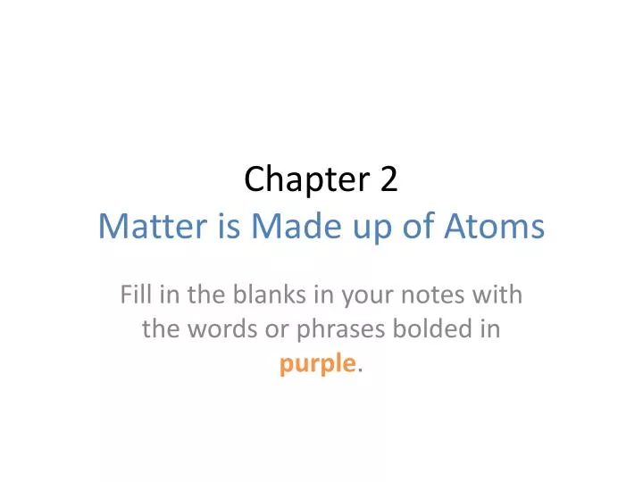 chapter 2 matter is made up of atoms