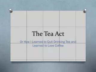 The Tea Act