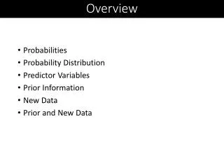 Probabilities Probability Distribution Predictor Variables Prior Information New Data