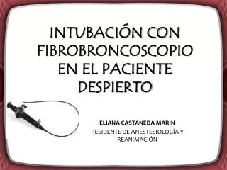 intubaci n con fibrobroncoscopio en el paciente despierto