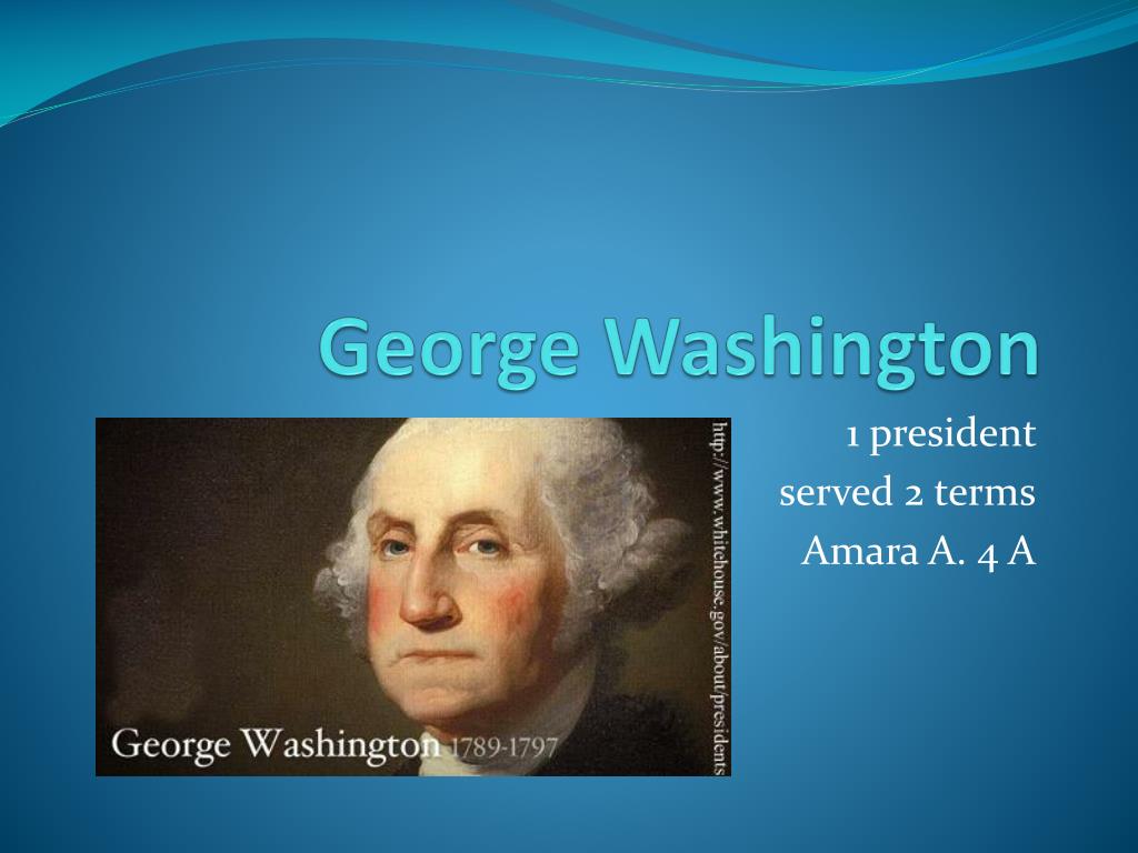 PPT - George Washington: The First President of the United States ...