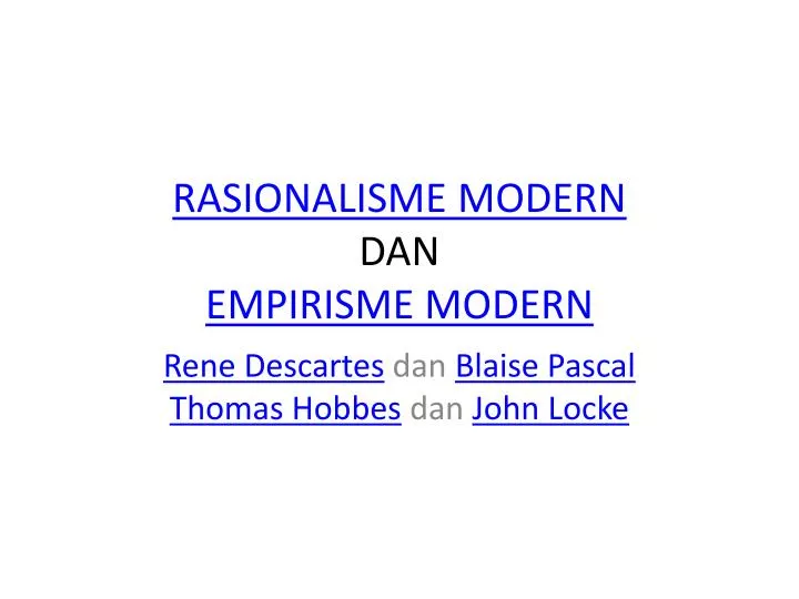 rasionalisme modern dan empirisme modern