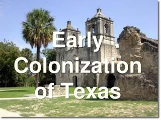 Early Colonization of Texas