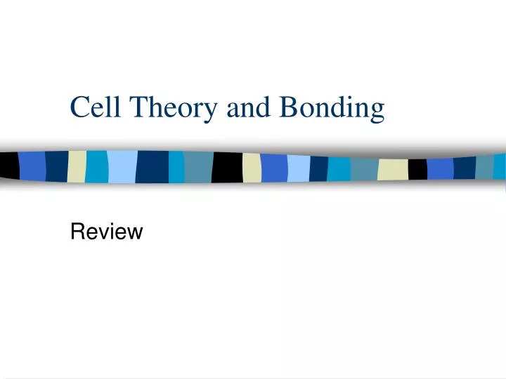 cell theory and bonding