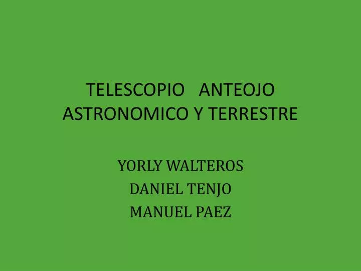 telescopio anteojo astronomico y terrestre