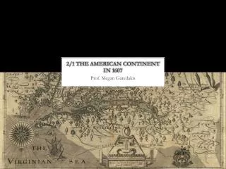 2/1 The American Continent in 1607