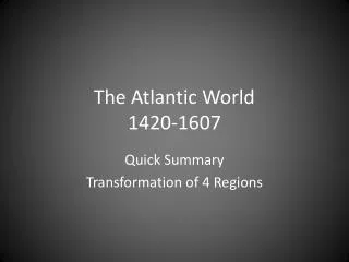 The Atlantic World 1420-1607