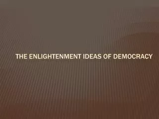The Enlightenment Ideas of Democracy