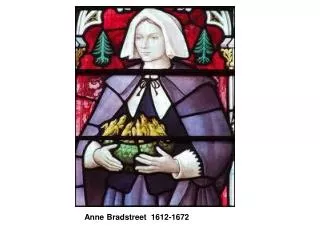 Anne Bradstreet 1612-1672