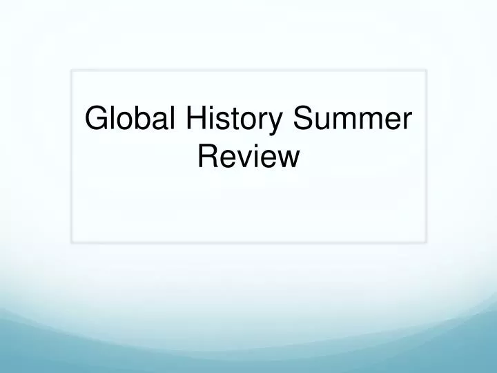 global history summer review