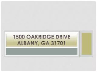 1500 Oakridge Drive Albany, GA 31701