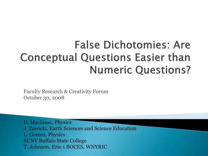 false dichotomies are conceptual questions easier than numeric questions