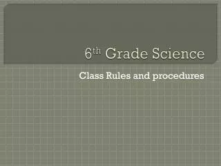 6 th Grade Science