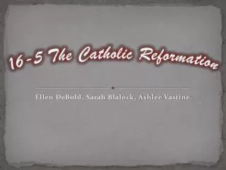 16-5 The Catholic Reformation
