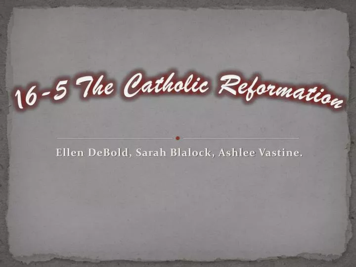 16 5 the catholic reformation