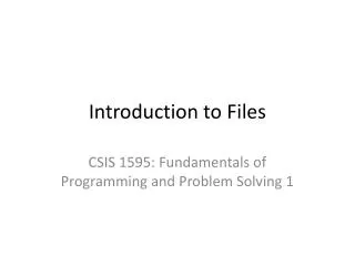 Introduction to Files