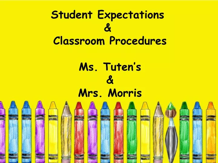 student expectations classroom procedures ms tuten s mrs morris