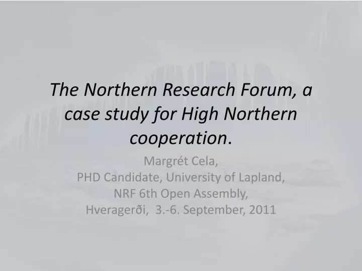 the northern research forum a case study for high northern cooperation