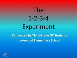 The 1-2-3-4 Experiment