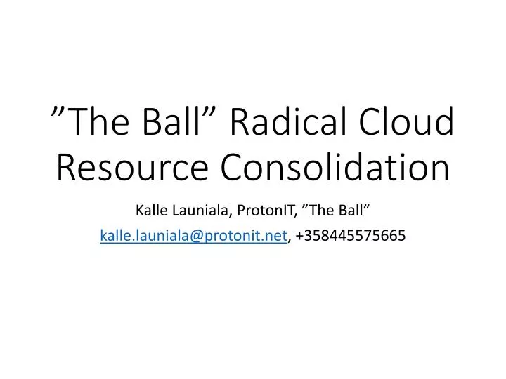 the ball radical cloud resource consolidation