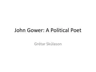 John Gower: A Political Poet