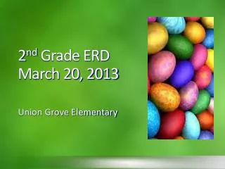 2 nd Grade ERD March 20, 2013