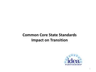 Common Core State Standards Impact on Transition