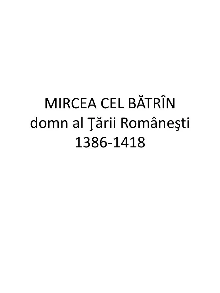 mircea cel b tr n domn al rii rom ne ti 1386 1418