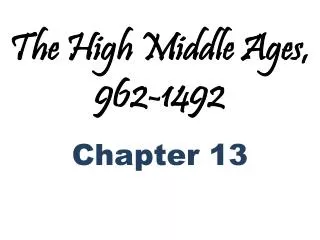 The High Middle Ages, 962-1492