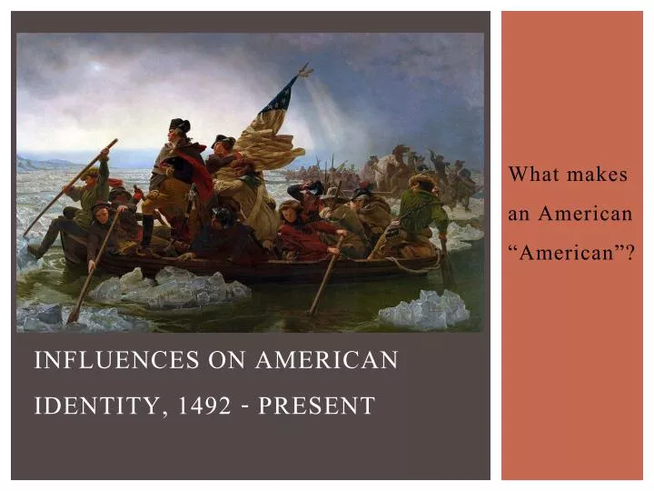 influences on american identity 1492 present