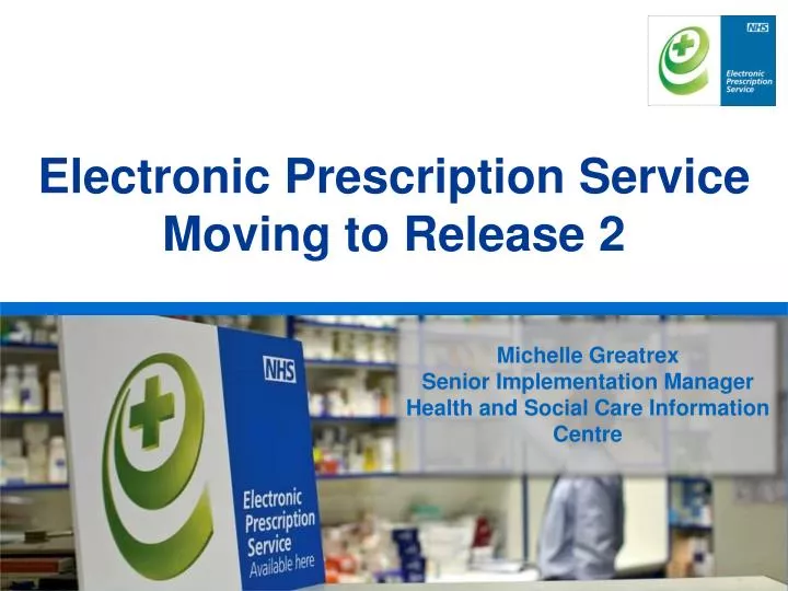 electronic prescription service moving to release 2