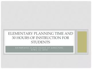 Elementary Planning Time and 30 hours of instruction for students