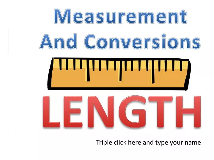 PPT - Measurement And Conversions PowerPoint Presentation, Free ...