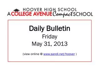 Daily Bulletin Friday May 31, 2013 (view online @ sandi/hoover )