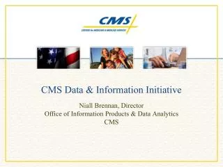 CMS Data &amp; Information Initiative