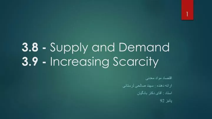 3 8 supply and demand 3 9 increasing scarcity