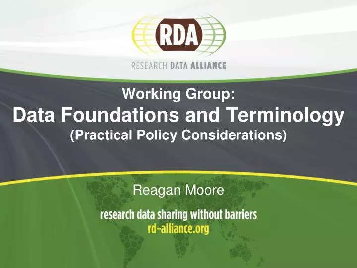 working group data foundations and terminology practical policy considerations reagan moore